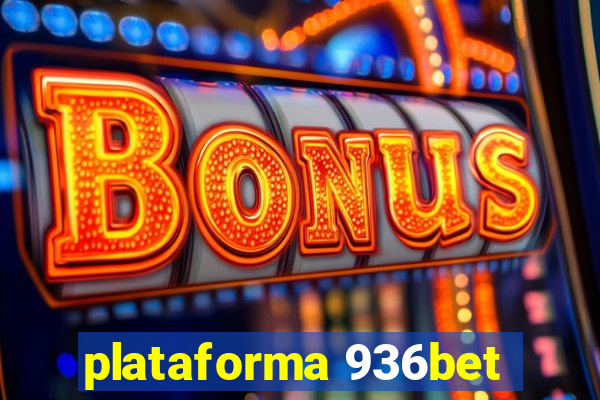 plataforma 936bet