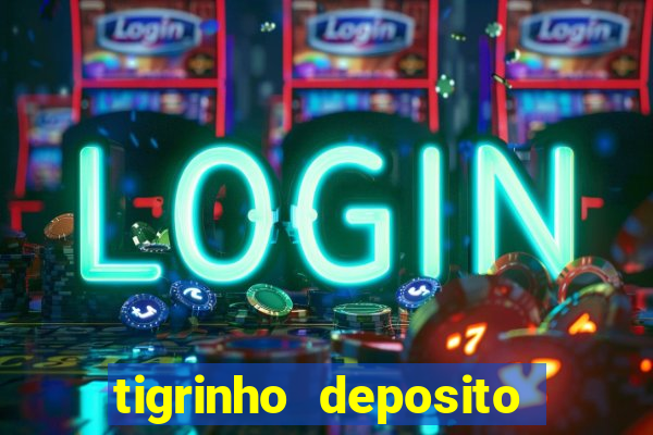 tigrinho deposito de 1 real