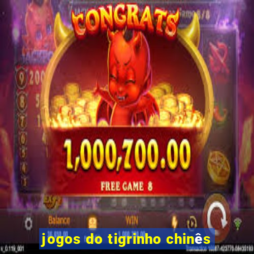 jogos do tigrinho chinês