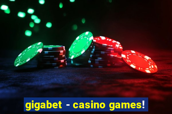 gigabet - casino games!