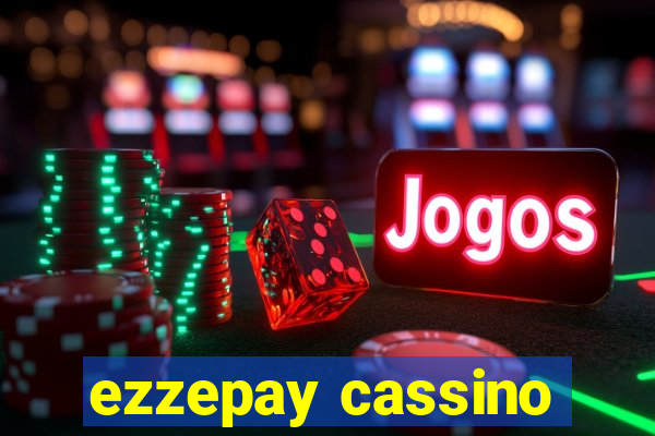 ezzepay cassino