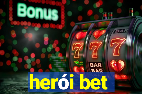 herói bet