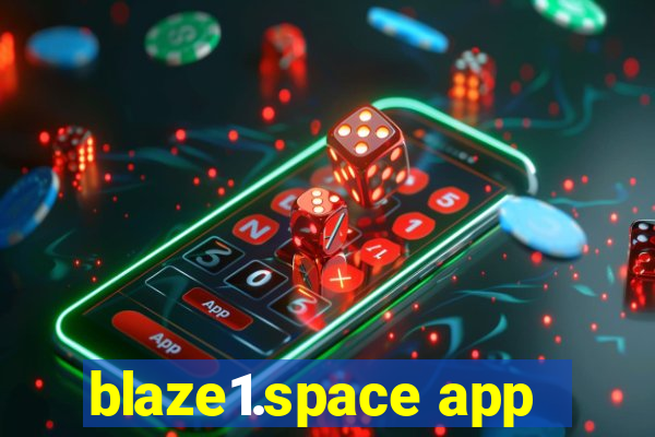 blaze1.space app