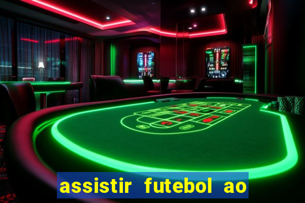 assistir futebol ao vivo sem virus