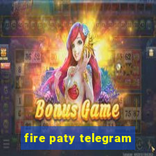 fire paty telegram