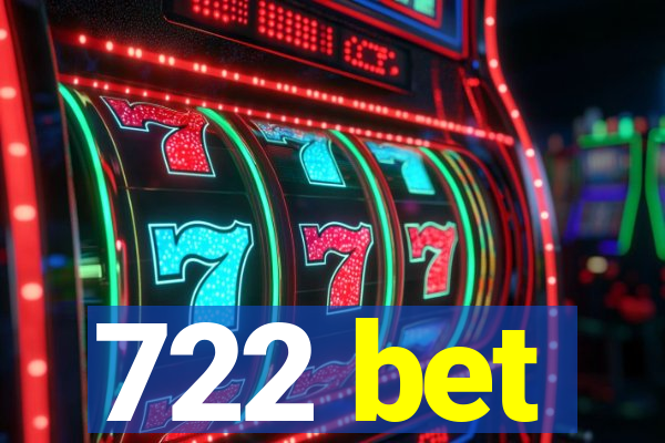 722 bet