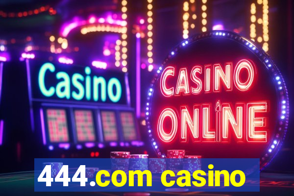 444.com casino