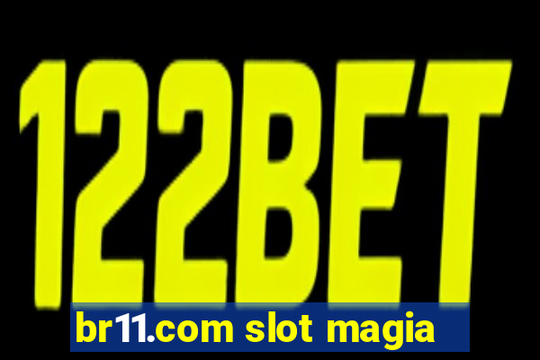 br11.com slot magia