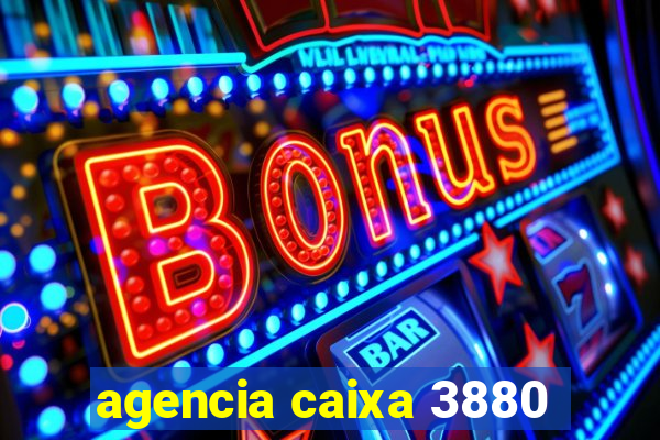 agencia caixa 3880