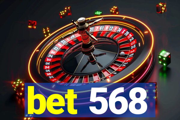 bet 568