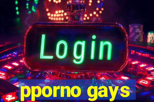 pporno gays