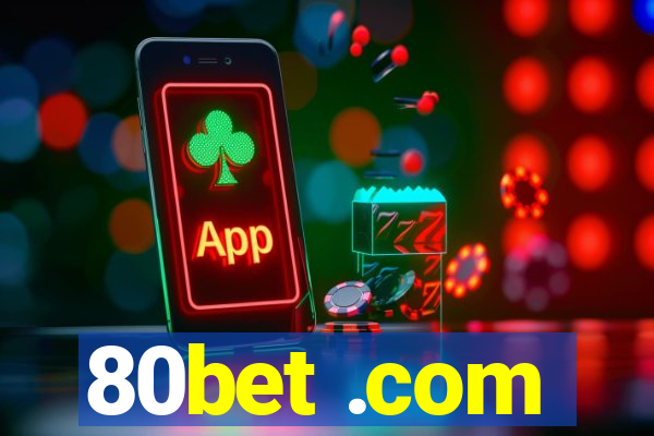 80bet .com