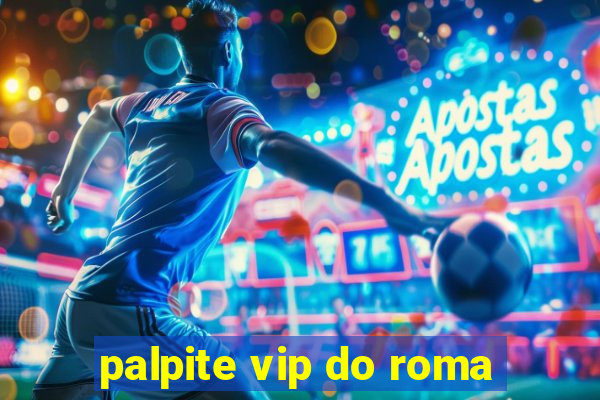 palpite vip do roma