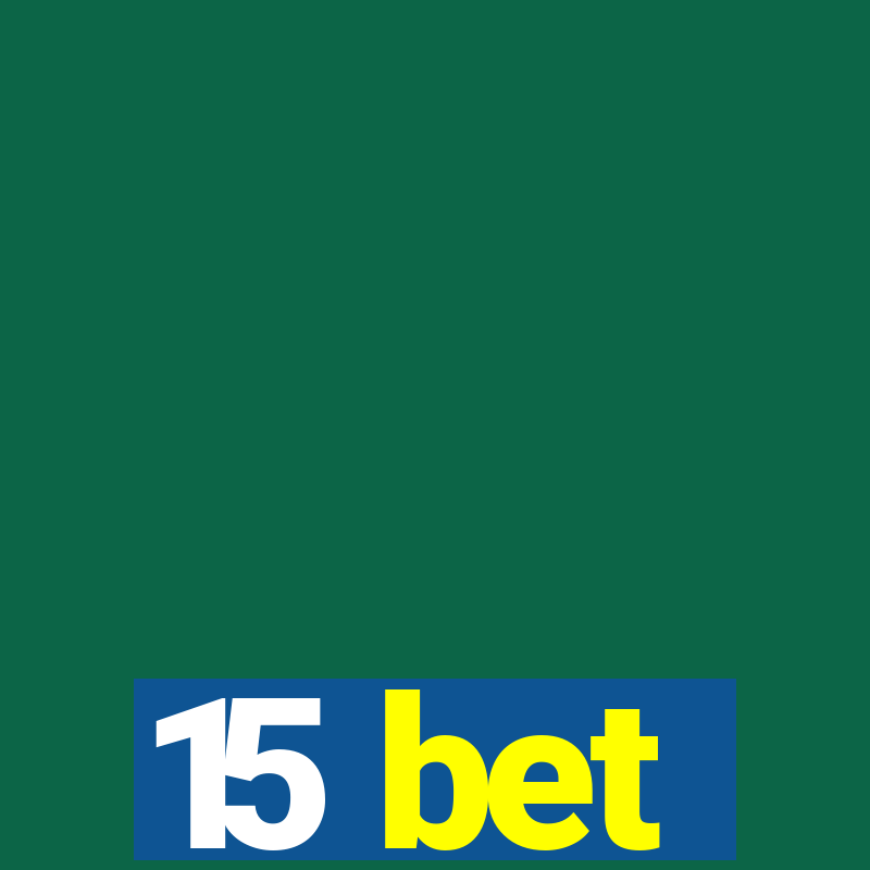 15 bet