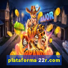 plataforma 22r.com