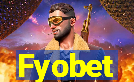 Fyobet