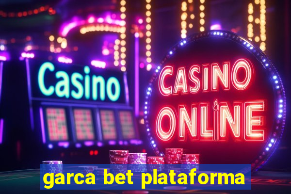 garca bet plataforma