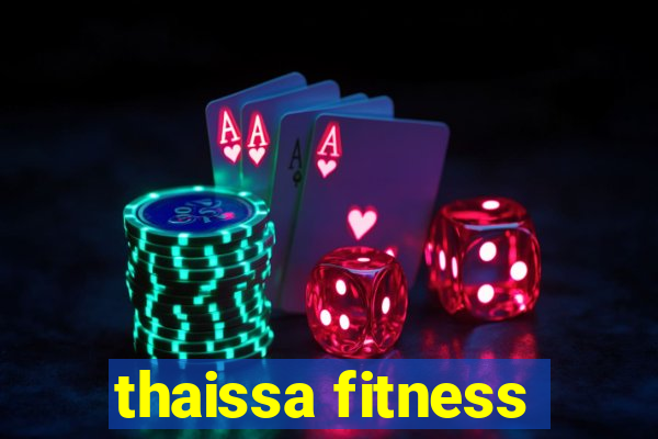 thaissa fitness