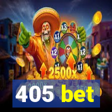 405 bet