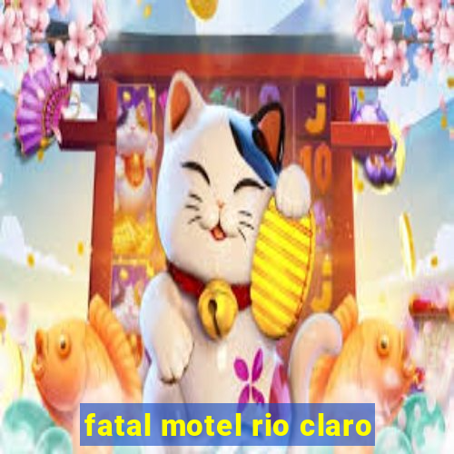 fatal motel rio claro