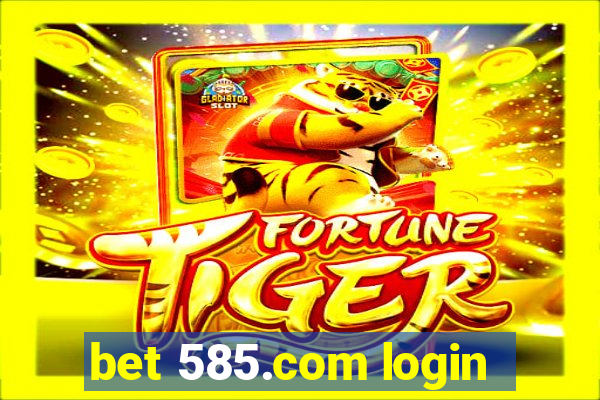 bet 585.com login