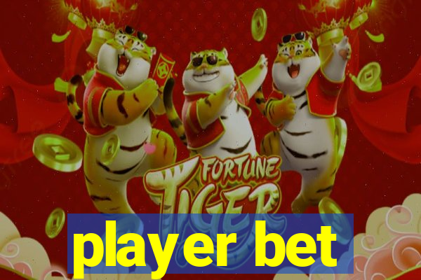 player bet