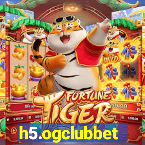 h5.ogclubbet