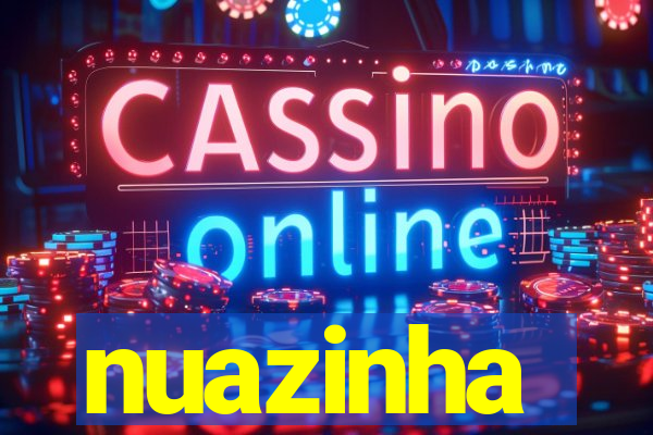 nuazinha