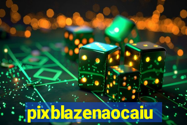 pixblazenaocaiu