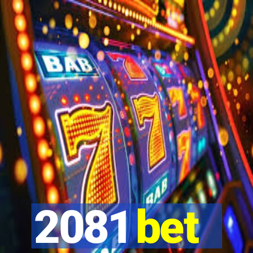 2081 bet