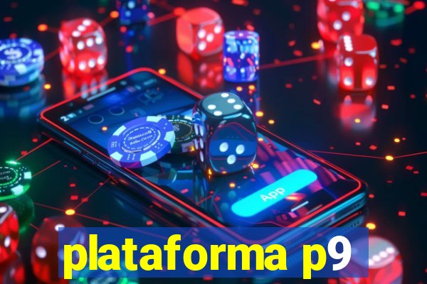 plataforma p9