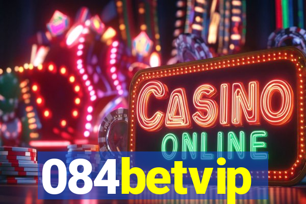 084betvip