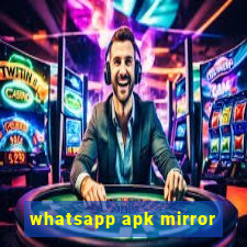 whatsapp apk mirror