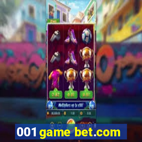 001 game bet.com