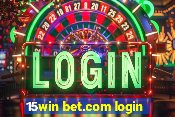 15win bet.com login