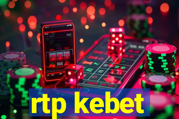 rtp kebet