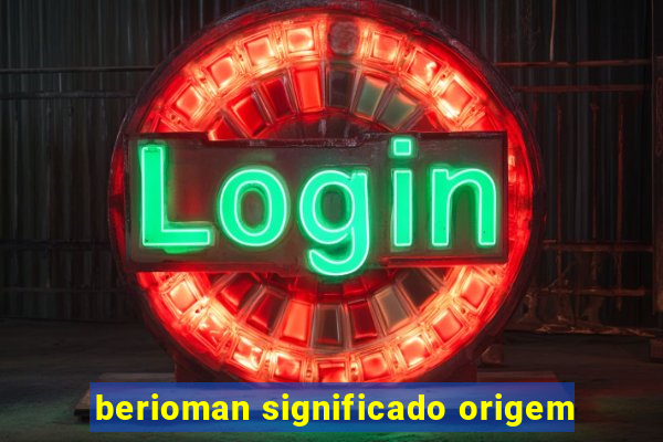 berioman significado origem