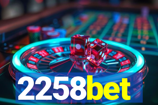 2258bet