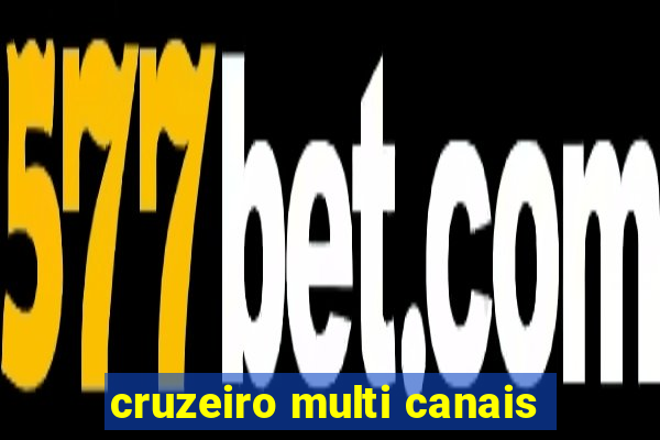 cruzeiro multi canais