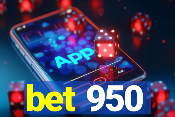 bet 950