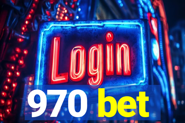 970 bet