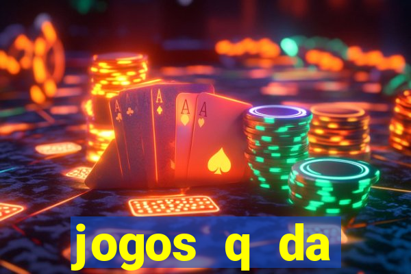 jogos q da dinheiro de verdade