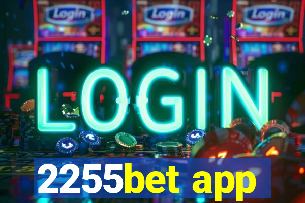 2255bet app