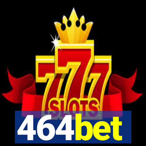 464bet