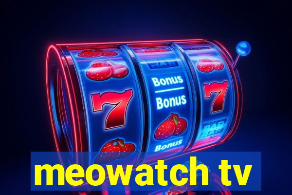 meowatch tv