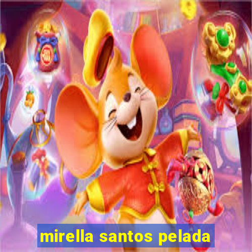 mirella santos pelada