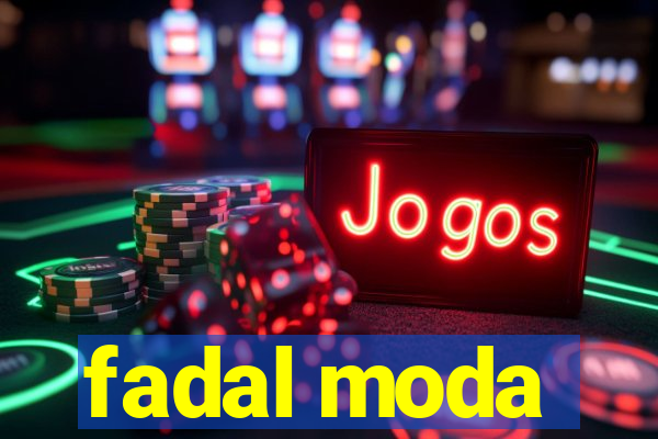 fadal moda