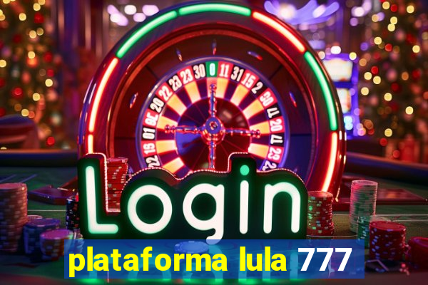 plataforma lula 777