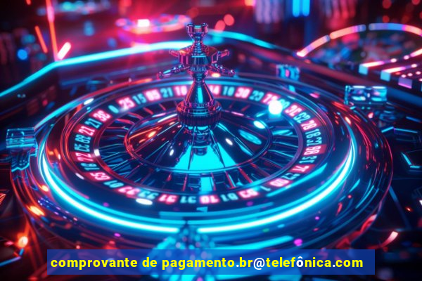 comprovante de pagamento.br@telefônica.com