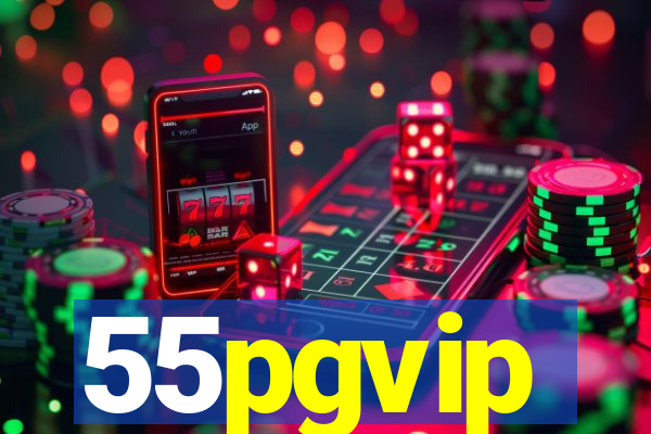 55pgvip